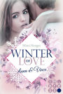 Winter of Love: Anna & Vince: New Adult Winter-Romance zum Dahinschmelzen