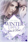 Winter of Love: Julia & Reed: New Adult Winter-Romance zum Dahinschmelzen