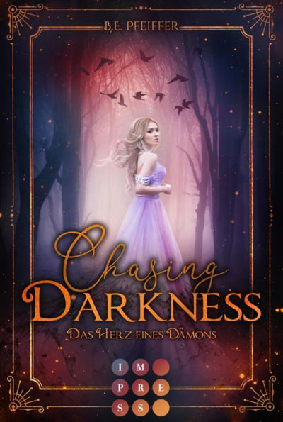 Chasing Darkness. Das Herz eines Dämons: Ein magischer Fantasy-Liebesroman
