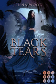 Title: Die Black-Reihe 3: Black Tears: Düsterer Fantasy-Liebesroman über eine Todesfee und ihren dämonischen Bodyguard, Author: Jenna Wood