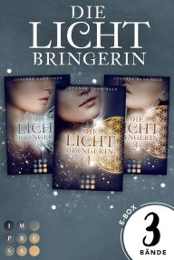 Title: Sammelband der magischen Lichtbringer-Trilogie von Erfolgsautorin Johanna Danninger, Author: Johanna Danninger