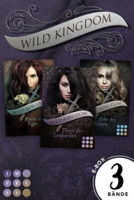 Title: Wild Kingdom: Sammelband zur royalen Gestaltwandler-Serie »Wild Kingdom«: Fantasy-Liebesroman voll königlicher Intrigen in drei Bänden, Author: M.J. Martens