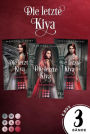Die letzte Kiya: Sammelband der royalen Vampir-Reihe »Die letzte Kiya«: Vampir-Liebesroman über eine verschollene Thronerbin und den geheimnisvollen Kronprinzen der Nacht