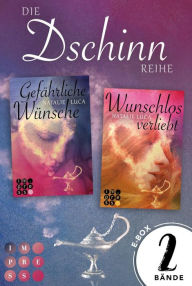 Title: Die Dschinn-Reihe: Sammelband der magisch-romantischen Dschinn-Dilogie: Young Adult Fantasy-Liebesroman, Author: Natalie Luca