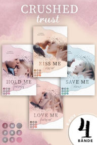 Title: Sammelband der gefühlvollen New Adult Romance-Serie (Crushed-Trust-Reihe): Liebesroman in vier Bänden, Author: Lana Rotaru