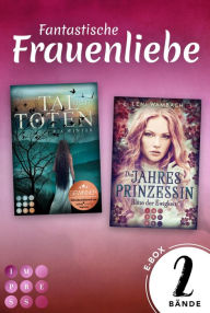 Title: Fantastische Frauenliebe: Der Sammelband für düster-romantische Fantasy: »Die Jahresprinzessin 1. Blüte der Ewigkeit« und »Tal der Toten«, Author: Leni Wambach