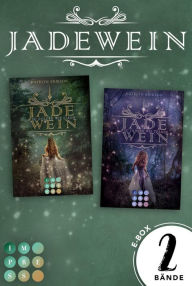 Title: Jadewein: Sammelband der märchenhaft-magischen Fantasy-Reihe »Jadewein«: Eine außergewöhnliche »Rumpelstilzchen«-Märchenadaption, Author: Katelyn Erikson