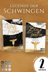 Title: Sammelband der himmlisch-dramatischen Buchserie »Legende der Schwingen« (Legende der Schwingen): Packende Engel-Fantasy in einem Band, Author: K.T. Meadows