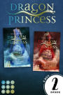 Dragon Princess: Dragon Princess. Sammelband der märchenhaften Fantasy-Serie: Fantasy-Liebesroman für alle Drachen-Fans mit einer kämpferischen Prinzessin