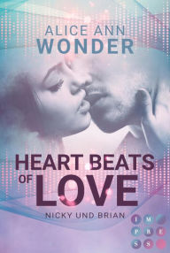 Title: Heartbeats of Love. Nicky und Brian: Bad Boy Romance, Author: Alice Ann Wonder