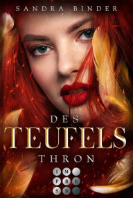 Title: Des Teufels Thron (Die Teufel-Trilogie 3): Knisternde Urban Fantasy über eine Kopfgeldjägerin im Auftrag des Teufels, Author: Sandra Binder