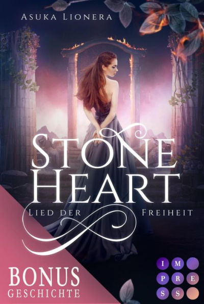 Stoneheart: Lied der Freiheit (Vorgeschichte inklusive XXL-Leseprobe zur Reihe): Magisch-gefühlvoller Fantasy-Liebesroman