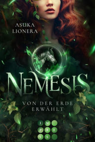 Title: Nemesis 3: Von der Erde erwählt: Götter-Romantasy mit starker Heldin, in der Fantasie und Realität ganz nah beieinanderliegen, Author: Asuka Lionera