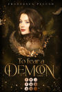 To Fear a Demon (Erbin der Lilith 1): Düstere Romantasy über das Erbe einer uralten Liebe zu einem charismatischen Dämon
