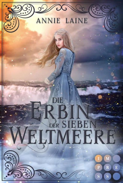 Die Erbin der Sieben Weltmeere (Die Weltmeere-Dilogie 2): Fantasy-Liebesroman für Fans von Arielle und Meerjungfrauen