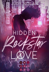 Title: Hidden Rockstar Love (Rockstar Love 1): New Adult?Romance?über die geheime Liebe eines Rockstars, Author: Judy Nolan