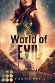 Title: World of Evil (Brennende Welt 2): Romantasy trifft auf dystopisches Setting mit einer Liebe, die den Tod bringen könnte, Author: Carina Mueller