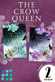 Title: The Crow Queen: Der Sammelband der berührenden Romantasy-Dilogie: Fantasy-Liebesroman über ein verfluchtes Königreich und eine unverhoffte Liebe, Author: Bianka Behrend