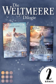 Title: Wunderschöne Sammelausgabe für Fans von Arielle und Meerjungfrauen (Die Weltmeere-Dilogie): Fantasy-Liebesroman über ein märchenhaftes Erbe, Author: Annie Laine