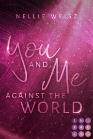 Title: Hollywood Dreams 3: You and me against the World: Forbidden Love zwischen Agentin und Schauspieler in den Hollywood Hills, Author: Nellie Weisz