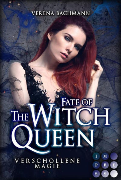 Fate of the Witch Queen. Verschollene Magie: Magischer Urban Fantasy-Liebesroman über eine mächtige Hexenkönigin und eine düstere Bedrohung aus längst vergangenen Zeiten