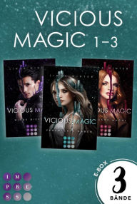 Title: Vicious Magic: Sammelband der aufregenden Urban-Fantasy-Trilogie »Vicious Magic«: Fesselnde Romantasy über eine Metallmagierin und einen Drachenwandler, Author: Linda Winter
