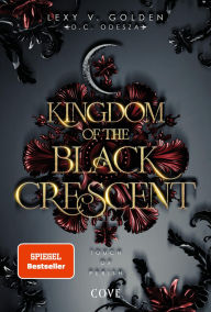 Title: Kingdom of the Black Crescent 1: Touch of Perish: Düstere Romantasy mit Spice, Author: Lexy v. Golden