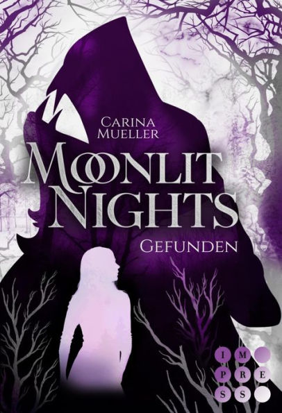 Moonlit Nights 1: Gefunden: Romantischer Werfwolf Liebesroman für Fantasy-Fans