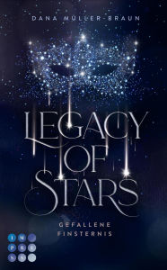 Title: Legacy of Stars 2: Gefallene Finsternis: Royale Enemies to Lovers Fantasy Romance zwischen einem dunklen Prinzen und der Erbin der Sterne Limitierte Auflage mit Farbschnitt, Author: Dana Müller-Braun