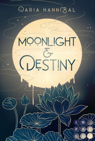 Title: Moonlight & Destiny (By Moonlight 2): Strangers to Lovers Werwolf Liebesroman, Author: Daria Hannibal