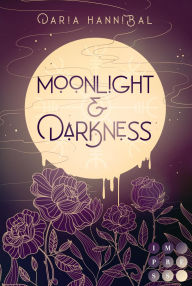 Title: Moonlight & Darkness (By Moonlight 1): Strangers to Lovers Werwolf Liebesroman, Author: Daria Hannibal