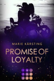 Title: Nevada Highways 2: Promise of Loyalty: He Falls First Biker Romance mit knisternder Forced Proximity, Author: Marie Kärsting