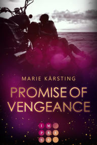 Title: Nevada Highways 3: Promise of Vengeance: Haters to Lovers Biker Romance zwischen High Society Girl und Bad Boy Biker, Author: Marie Kärsting