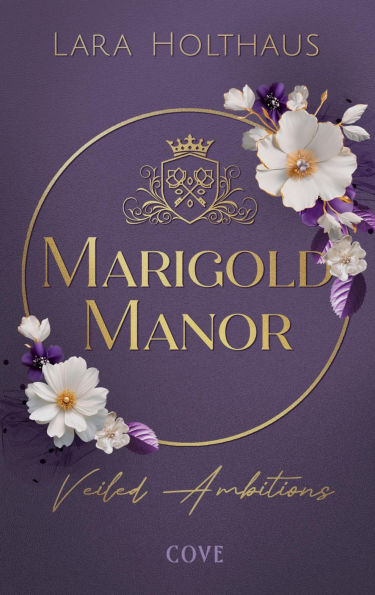 Marigold Manor 2: Veiled Ambitions: High Society Suspense Romance in britischem Setting
