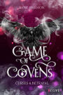 Curses & Betrayal (Game of Covens 1): New Adult Hexen Fantasy um tödlichen Wettkampf