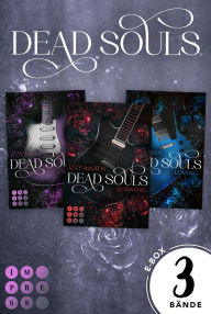 Title: Dead Souls: Die spicy Romantasy-Trilogie in einer E-Box!: Spicy Rockstar-Romantasy zwischen untotem Badboy und rebellischem Badgirl, Author: Izzy Maxen