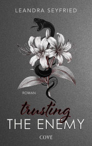 Title: Trusting The Enemy (Sons of Chicago 2): Knisternde Romantic Suspense im Gang-Milieu Chicagos, Author: Leandra Seyfried