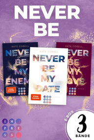 Title: Never Be: Die knisternde New Adult College Romance Trilogie in einer E-Box! (Never Be), Author: Kate Corell