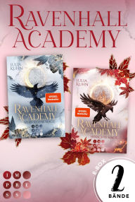 Title: Ravenhall Academy: Die magische Romantasy-Dilogie in einem Bundle!: Zwei Bände der Romantischen Hexen Fantasy mit Academy-Setting, Author: Julia Kuhn