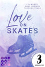 Love on Skates: Drei Ice Skating Sports Romances zum Verlieben