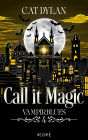 Call it magic 4: Vampirblues: Vampire Romance Soulmates für die Ewigkeit