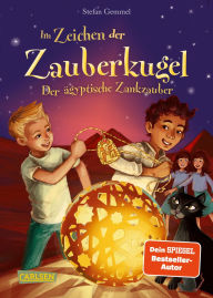Title: Im Zeichen der Zauberkugel 3: Der ägyptische Zankzauber: Fantastische Abenteuerreihe für Kinder ab 8 mit Spannung, Witz und Magie, Author: Stefan Gemmel