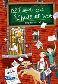 Title: Die unlangweiligste Schule der Welt 4: Zeugnis-Alarm!: Kinderbuch ab 8 Jahren über eine lustige Schule mit einem Geheimagenten, Author: Sabrina J. Kirschner