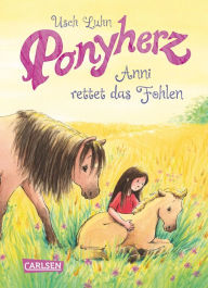 Title: Ponyherz 5: Anni rettet das Fohlen, Author: Usch Luhn