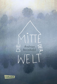 Title: Die Mitte der Welt: Jubiläumsausgabe, Author: Andreas Steinhöfel