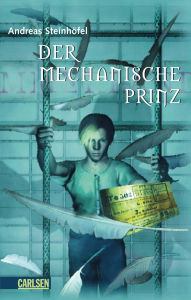 Title: Der mechanische Prinz, Author: Andreas Steinhöfel