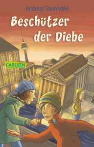 Title: Beschützer der Diebe, Author: Andreas Steinhöfel