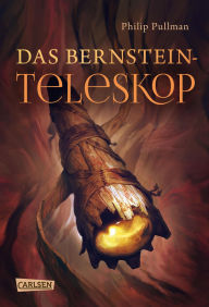 Title: Das Bernstein-Teleskop (The Amber Spyglass), Author: Philip Pullman