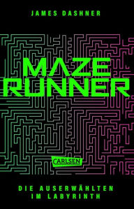 The Maze Runner (Maze Runner, Book One) eBook by James Dashner