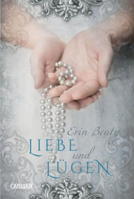 Title: Liebe und Lügen (Kampf um Demora 2): Liebesroman und Teil 2 der mitreißenden Serie »Kampf um Demora«, Author: Erin Beaty